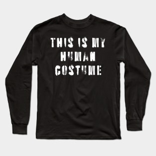 This Is My Human Costume Long Sleeve T-Shirt